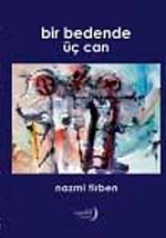 Bir Bedende Üç Can