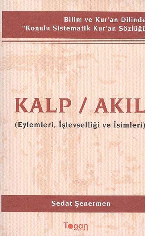 Kalp / Akıl & Eylenleri, İşlevselliği ve İsimleri