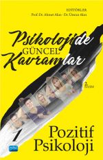 Psikolojide Güncel Kavramlar 1 & Pozitif Psikoloji