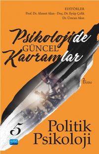 Psikolojide Güncel Kavramlar 5 & Politik Psikoloji