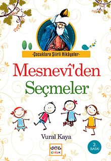 Mesnevi'den Seçmeler / Çocuklara Şiirli Hikayeler