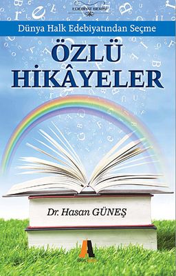 Dünya Halk Edebiyatından Seçme Özlü Hikayeler
