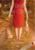 13'ünde Kadın Olmak