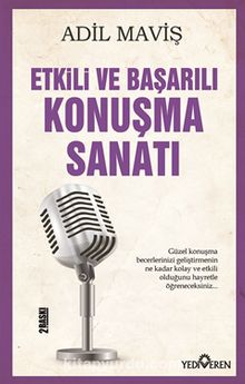 Etkili ve Başarılı Konuşma Sanatı - Adil Maviş