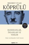 Hanedanlar, İnsanlar ve Yerler / Mehmet Fuad K&ouml;pr&uuml;l&uuml; K&uuml;lliyatı 11