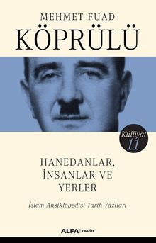 Hanedanlar, İnsanlar ve Yerler / Mehmet Fuad Köprülü Külliyatı 11