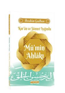 Kur’an ve Sünnet Işığında Mü’min Ahlakı - İbrahim Gabdan