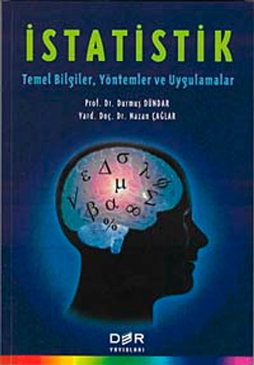 İstatistik Temel Bilgiler, Yöntemler ve Uygulamalar