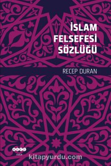 İslam Felsefesi Sözlüğü - Recep Duran