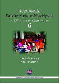 Rüya Analizi - Freud'un Kuramı ve Nörobiyoloji & 11.BPT Kasım 2012 Ders Notları