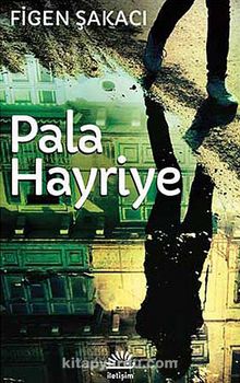 Pala Hayriye - Figen Şakacı