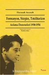 Formasyon, Sürgün, Totalitarizm & Anlama Denemeleri 1930-1954