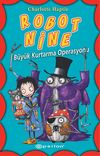 Robot Nine / B&uuml;y&uuml;k Kurtarma Operasyonu