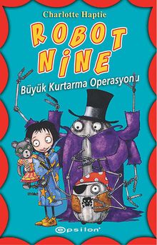 Robot Nine / Büyük Kurtarma Operasyonu