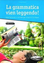 La grammatica vien leggendo +CD (B1-B2)