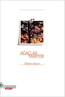 Ağaçlar Yanıyor - Özlem Akıncı