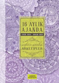 16 Aylık Ajanda Eylül 2019 - Aralık 2020 & Günlerin Getirdiği Arketipler