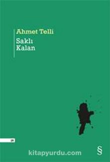 Saklı Kalan - Ahmet Telli