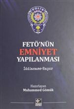 Fetö'nün Emniyet Yapılanması & İddianame - Rapor