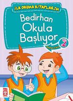 Bedirhan Okula Başlıyor -2 / İlk Okuma Kitaplarım