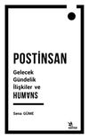 Postinsan Gelecek G&uuml;ndelik İlişkiler ve Humans