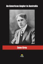 An American Angler in Australia