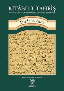 Kitabu't Tahriş & İlk Dönem Siyasi ve İtikadi İhtilaflarında Hadis Kullanımı