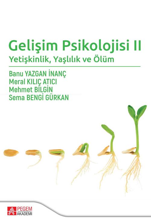 Gelişim Psikolojisi II: Yetişkinlik, Yaşlılık ve Ölüm
