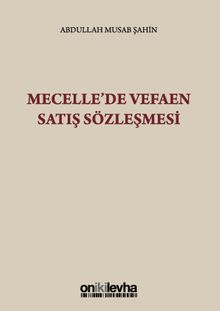 Mecelle'de Vefaen Satış Sözleşmesi