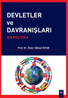 Devletler ve Davranışları: Dış Politika - Prof. Dr. Ömer Göksel İşyar