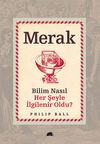Merak & Bilim Nasıl Her Şeyle İlgilenir Oldu?