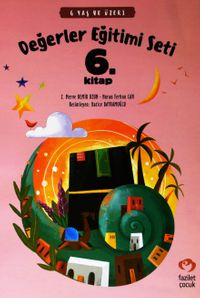 Değerler Eğitimi Seti  6.Kitap - Stickerli (6 Yaş ve Üzeri)