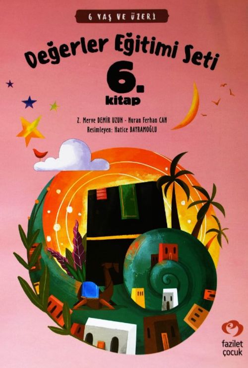 Değerler Eğitimi Seti  6.Kitap - Stickerli (6 Yaş ve Üzeri)