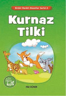 Kurnaz Tilki / Binbir Renkli Masallar Serisi -3