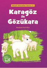 Karagöz ile Gözükara / Neşeli Masallar Serisi -17