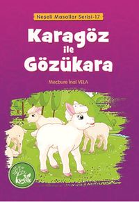 Karagöz ile Gözükara / Neşeli Masallar Serisi -17