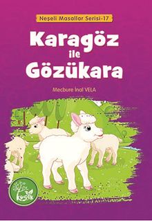 Karagöz ile Gözükara / Neşeli Masallar Serisi -17