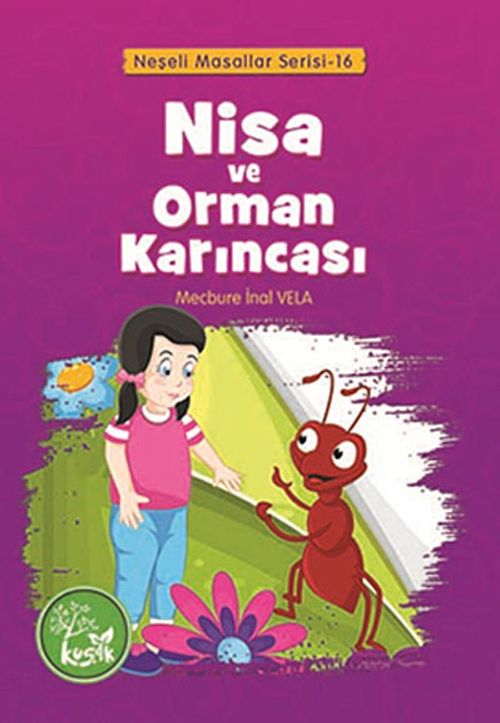 Nisa ve Orman Karıncası / Neşeli Masallar Serisi -16