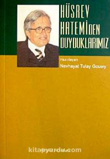 Hüsrev Hatemi'den Duyduklarımız - Bilinmeyen Yazar