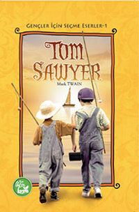 Tom Sawyer / Gençler İçin Seçme Eserler -1