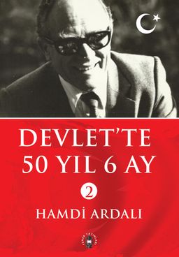 Devlet’te 50 Yıl 6 Ay (2 Cilt)