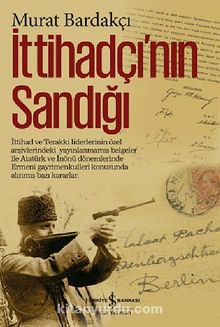 İttihadçı'nın Sandığı (Ciltli) - Murat Bardakçı