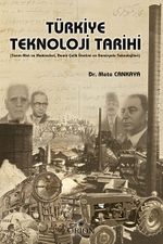 Türkiye Teknoloji Tarihi & Tarım Alet ve Makineleri, Demir Çelik Üretimi ve Demiryolu Teknolojileri