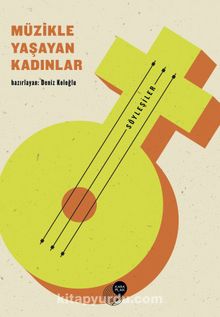 Müzikle Yaşayan Kadınlar - Deniz Koloğlu