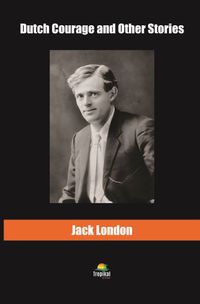 Dutch Courage and Other Stories