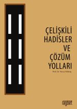 Çelişkili Hadisler ve Çözüm Yolları