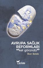 Avrupa Sağlık Reformları "Kel Göründü"