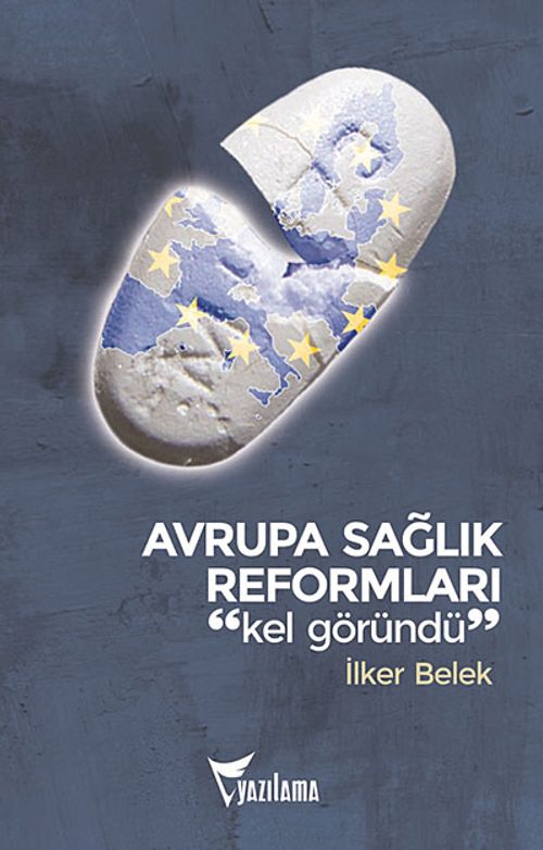 Avrupa Sağlık Reformları "Kel Göründü"