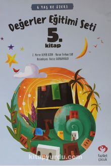 Değerler Eğitimi Seti 5.Kitap Stickerli (6 Yaş ve Üzeri) - Nuran Ferhan Can