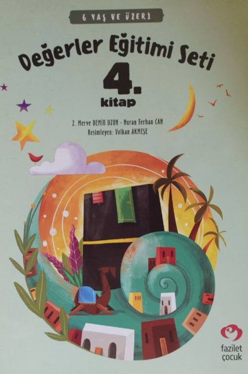 Değerler Eğitimi Seti 4. Kitap - Stickerli (6 Yaş ve Üzeri)